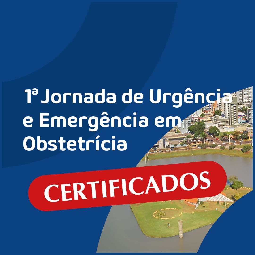 Certificados da 1ª Jornada de Urgência e Emergência em Obstetrícia